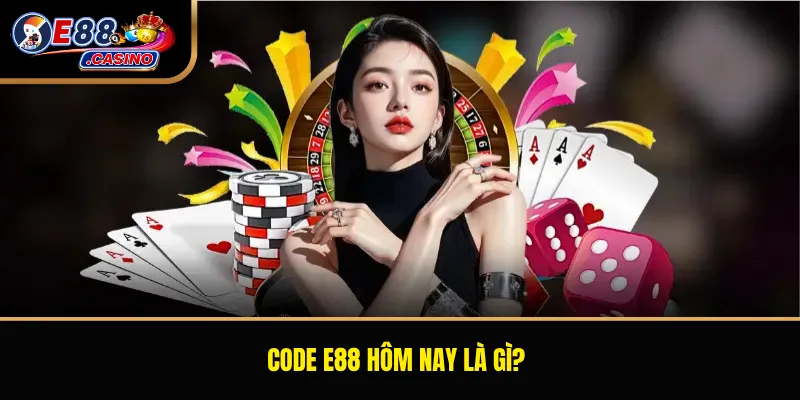 Code E88 hôm nay là gì?