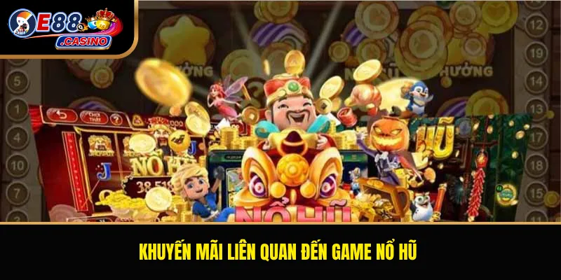 Khuyến mãi liên quan đến game nổ hũ