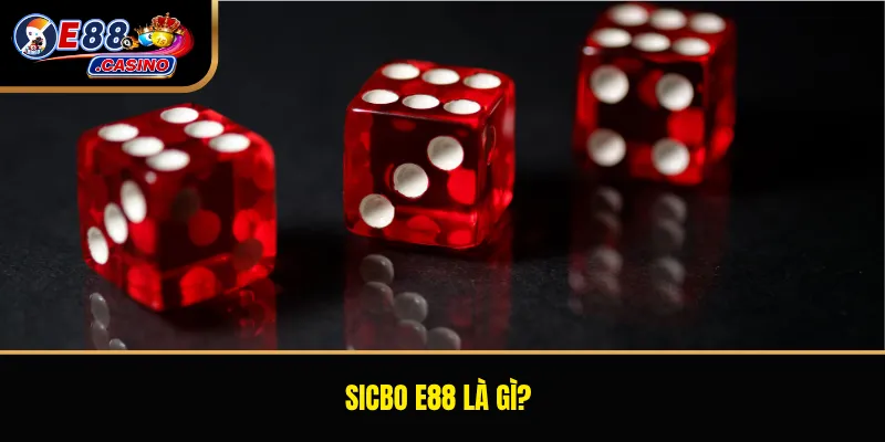 Sicbo E88 là gì?