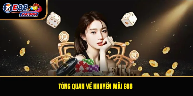 Tổng quan về khuyến mãi E88