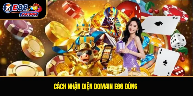 Cách nhận diện domain E88 đúng