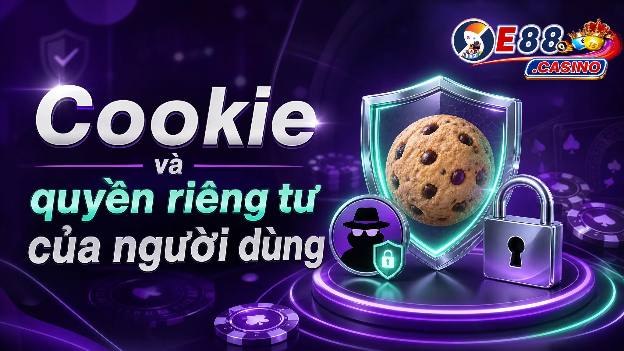 Cookie và quyền riêng tư của người dùng