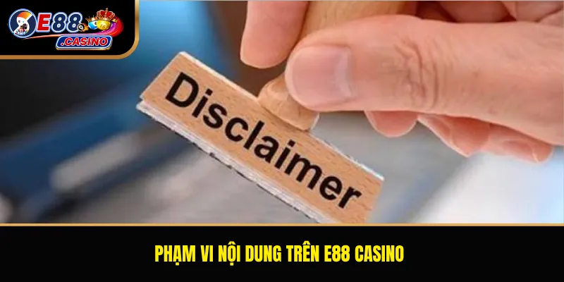 Phạm vi nội dung trên E88 Casino