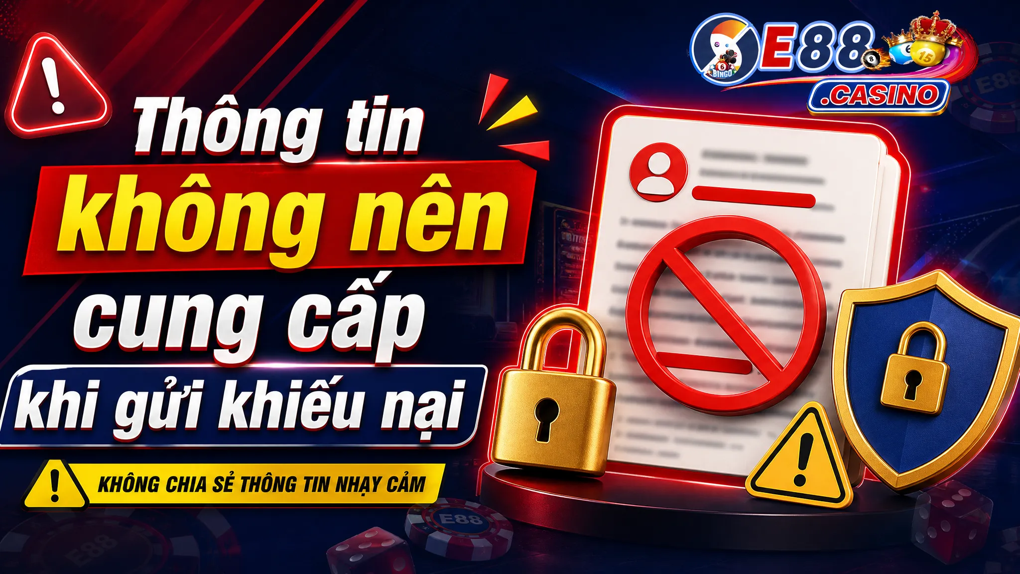 Thông tin không nên cung cấp khi gửi khiếu nại