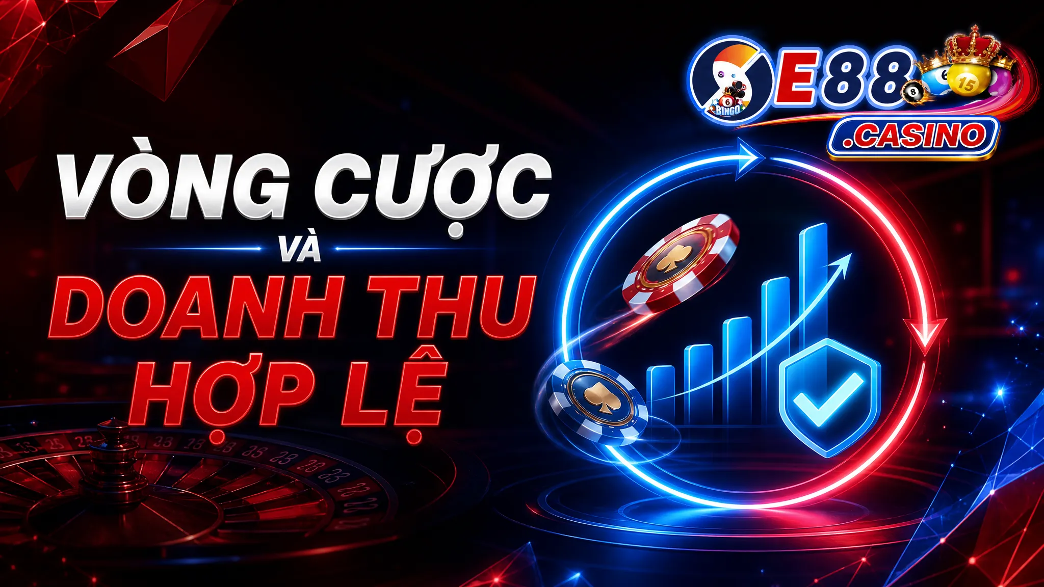 Vòng cược và doanh thu hợp lệ